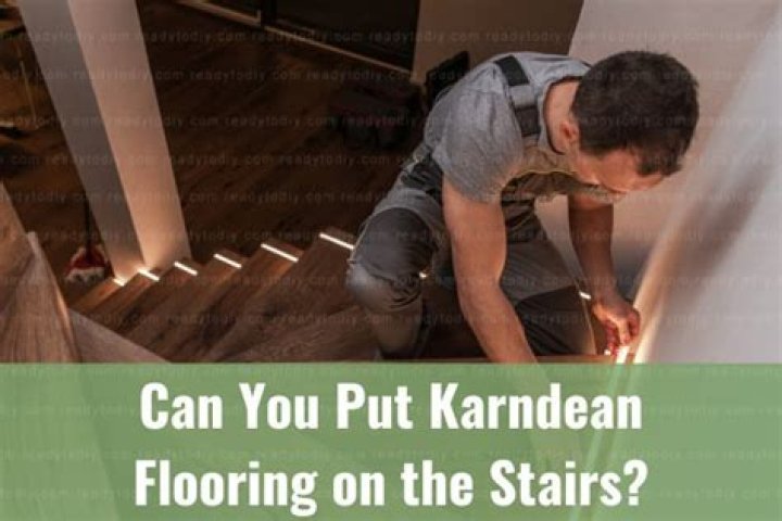 Can you put karndean on stairs