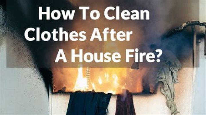 How do you clean clothes after a fire