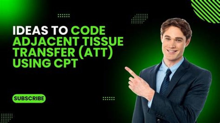 How do you code adjacent tissue transfer