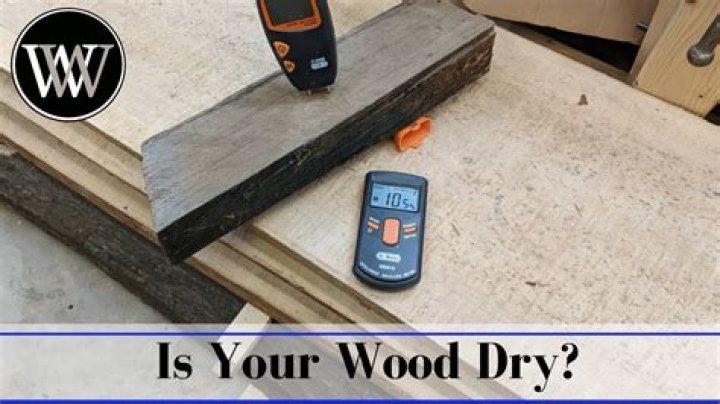 How do you know if wood is dry enough for woodworking