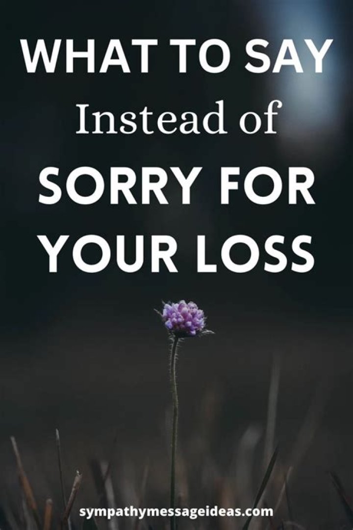 How do you say sorry when someone dies