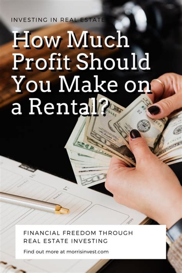 How much profit should you make on a rental