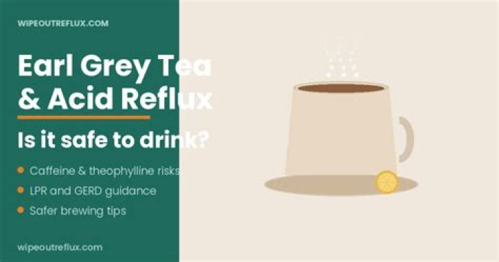 Is Earl GREY good for acid reflux