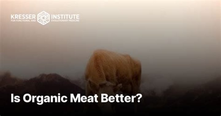 Is organic meat better