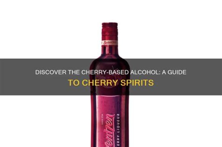 What alcohol is made from cherries