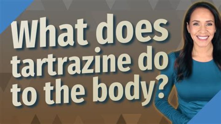 What does tartrazine do to the body