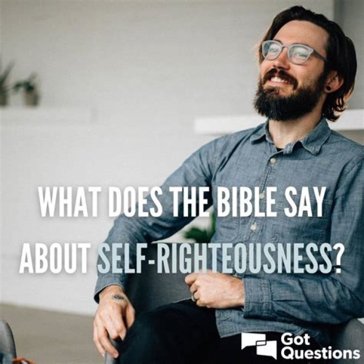 What is self righteousness in the Bible