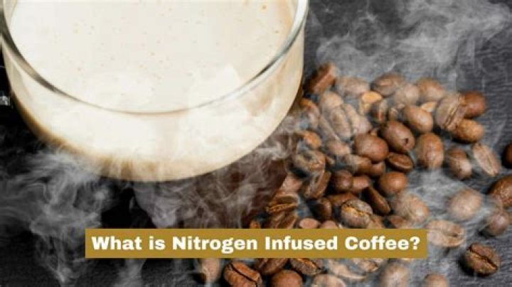 What is the purpose of nitrogen infused coffee