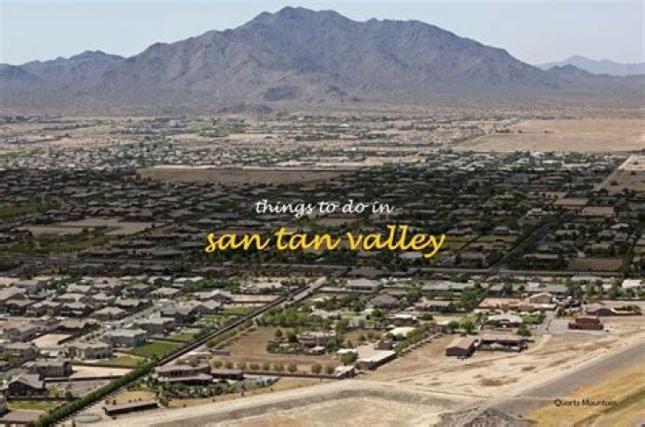 What is there to do in San Tan Valley AZ