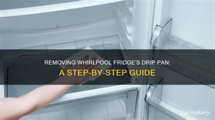 Where is drip pan on Whirlpool refrigerator