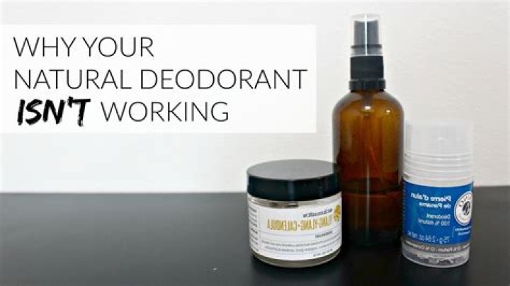 Why isnt my natural deodorant working